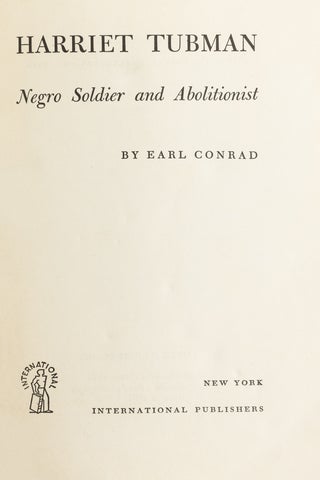 Harriet Tubman: Negro Soldier and Abolitionist.